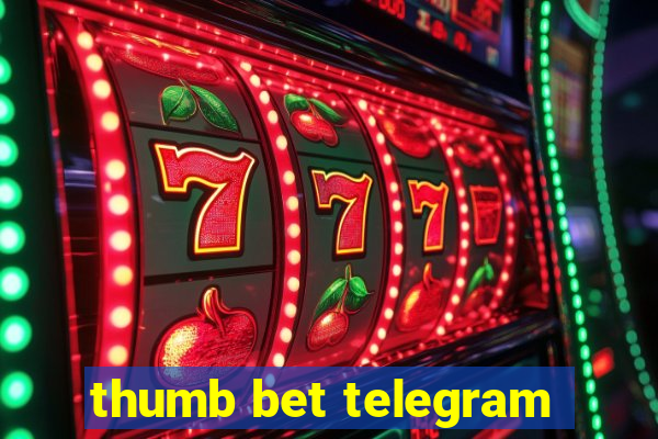 thumb bet telegram